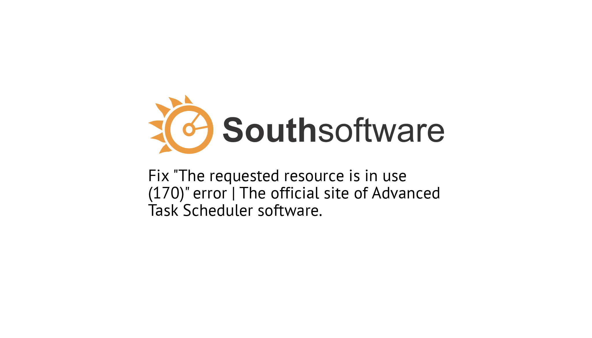 Fix “The requested resource is in use (170)” error The official site of Advanced Task